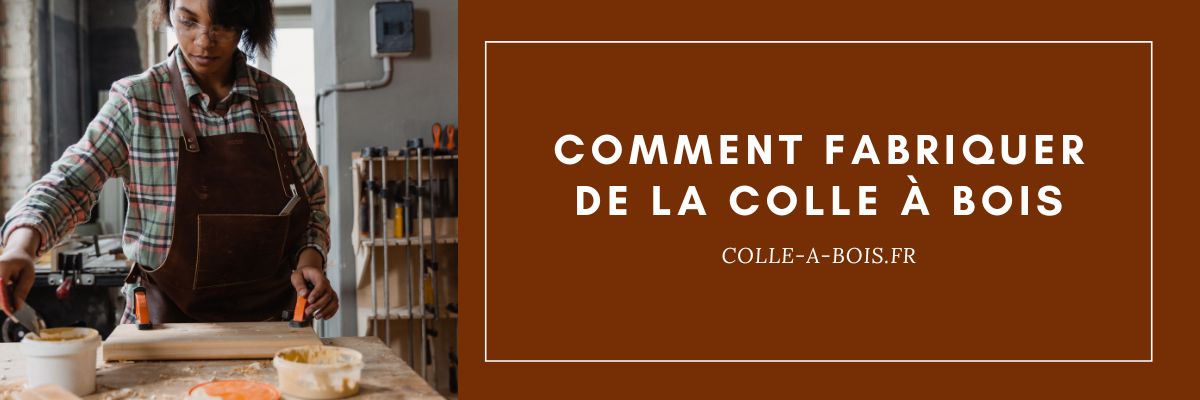 Comment fabriquer de la colle?